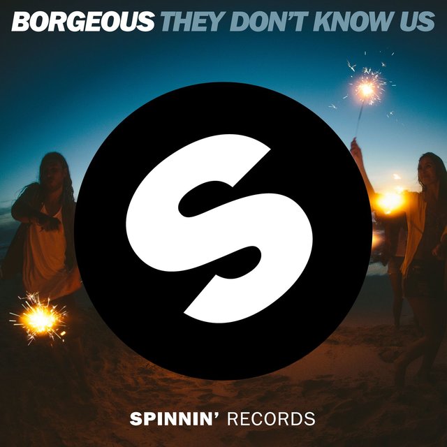 They Don't Know Us by Borgeous on TIDAL