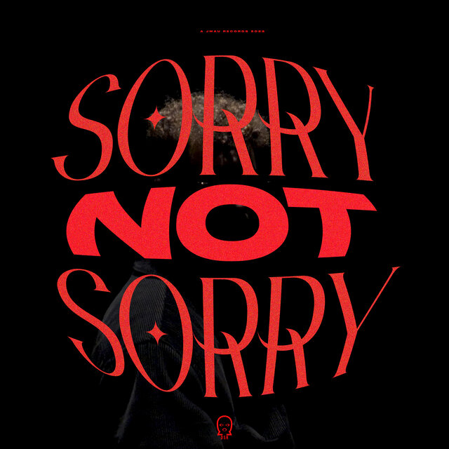 Sorry Not Sorry