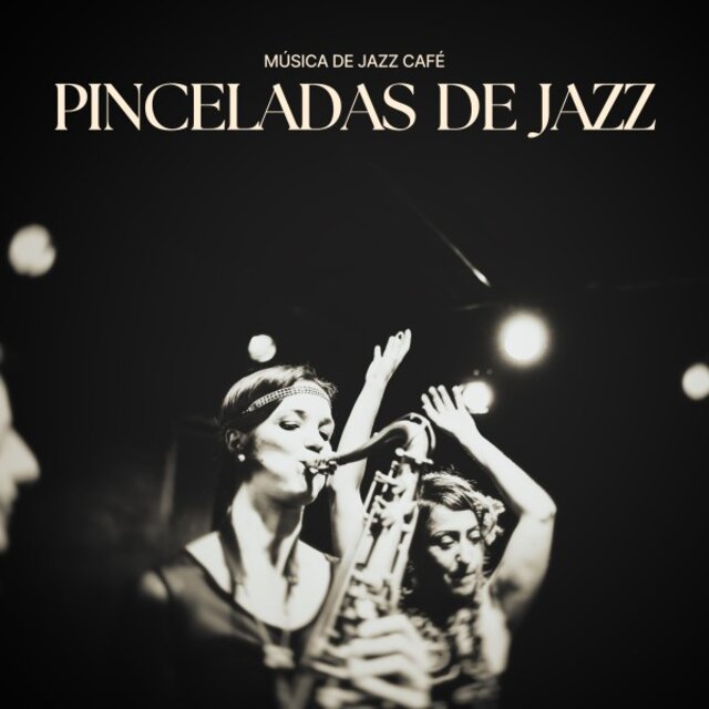 Pinceladas de Jazz: Colección de Música Ambiental