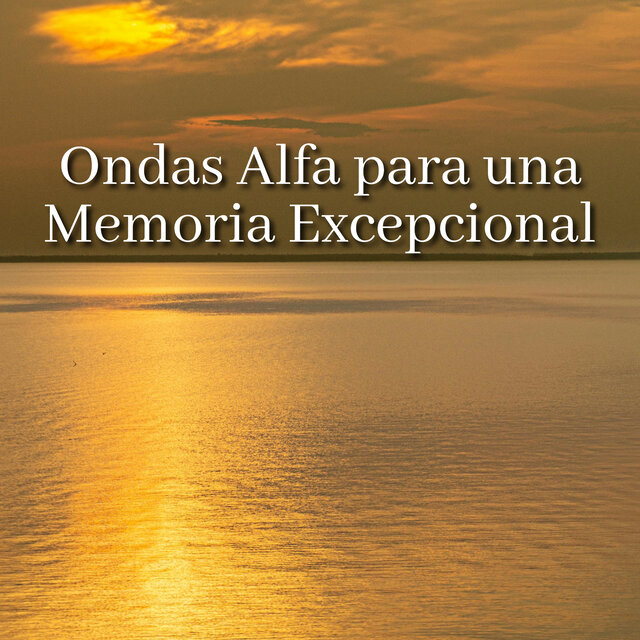 Ondas Alfa para una Memoria Excepcional