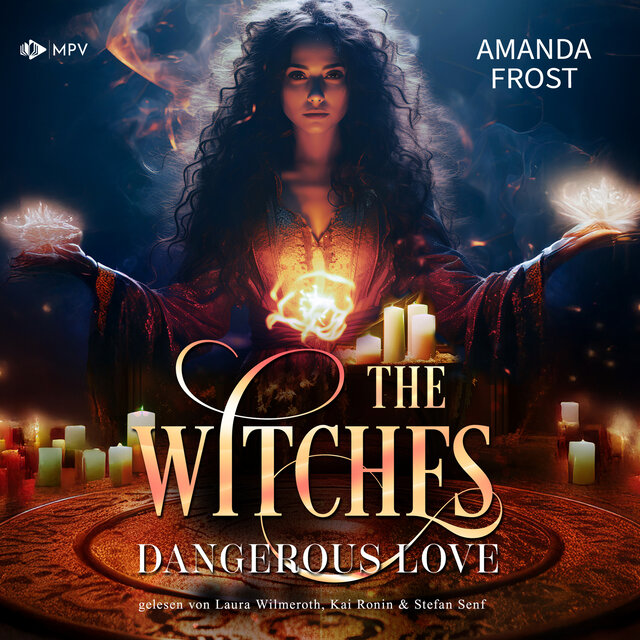 Dangerous Love - The Witches, Buch 1 (ungekürzt)