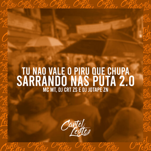 Tu Não Vale o Piru Que Chupa - Sarrando nas Puta 2.0