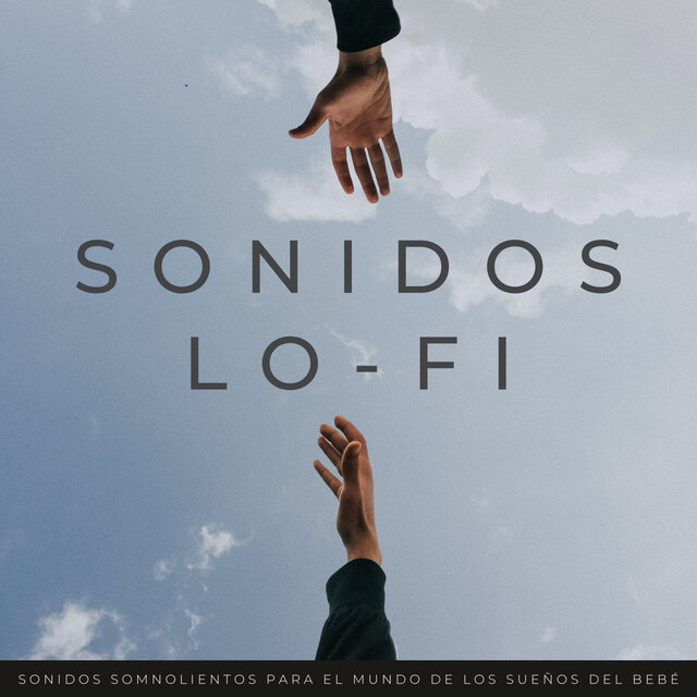 Sonidos Lo-Fi: Sonidos Somnolientos Para El Mundo De Los Sueños Del Bebé