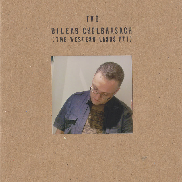 Dileab Cholbhasach (The Western Lands, Pt. 1)