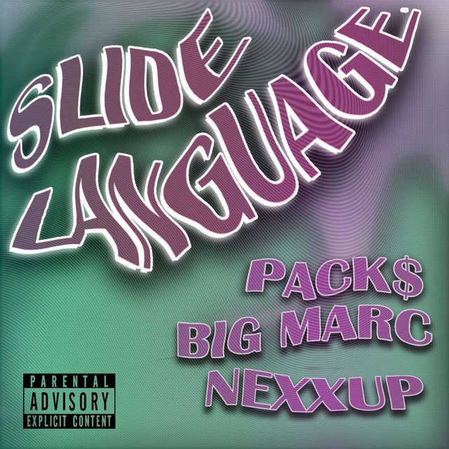 Slide Language (feat. Big Marc & Nexxup)