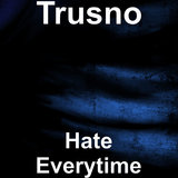 Hate Everytime