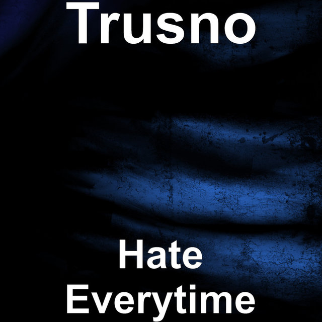 Hate Everytime