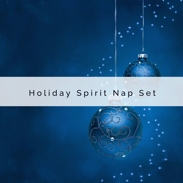A Holiday Spirit Nap Set
