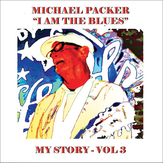 I Am the Blues: My Story, Vol. 3