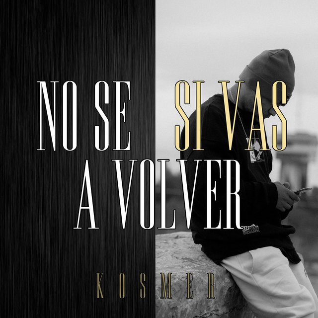 No Sé Si Vas a Volver