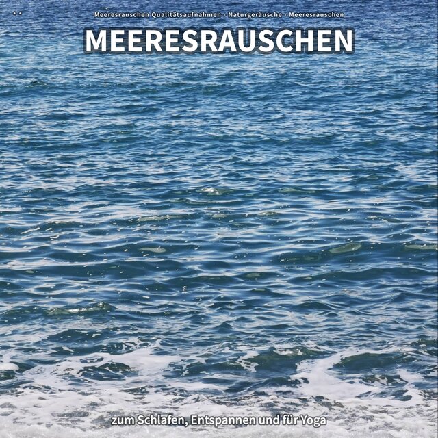 ** Meeresrauschen zum Schlafen, Entspannen und für Yoga