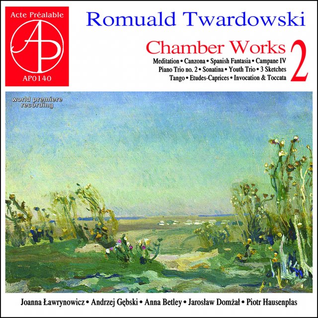 Romuald Twardowski - Chamber Works Vol. 2