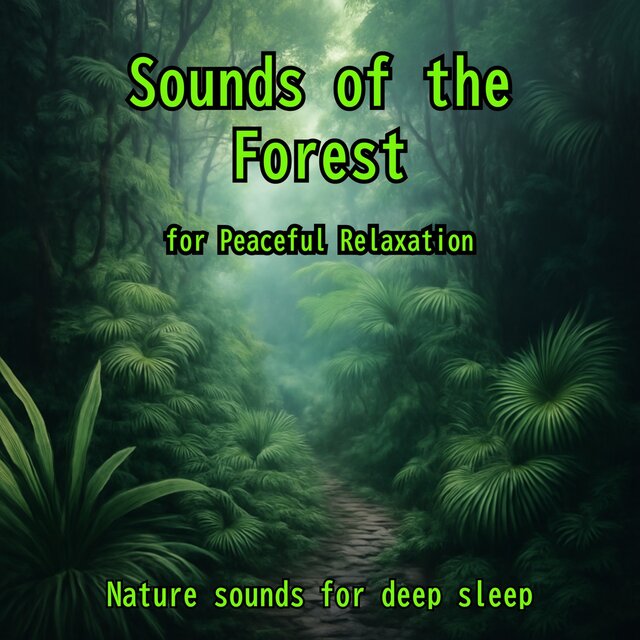 Sounds of the Forest for Peaceful Relaxation