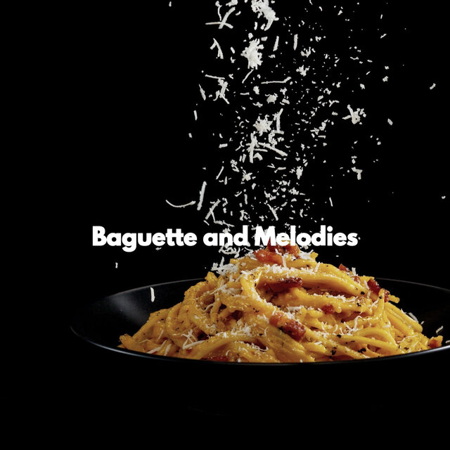 Baguette and Melodies