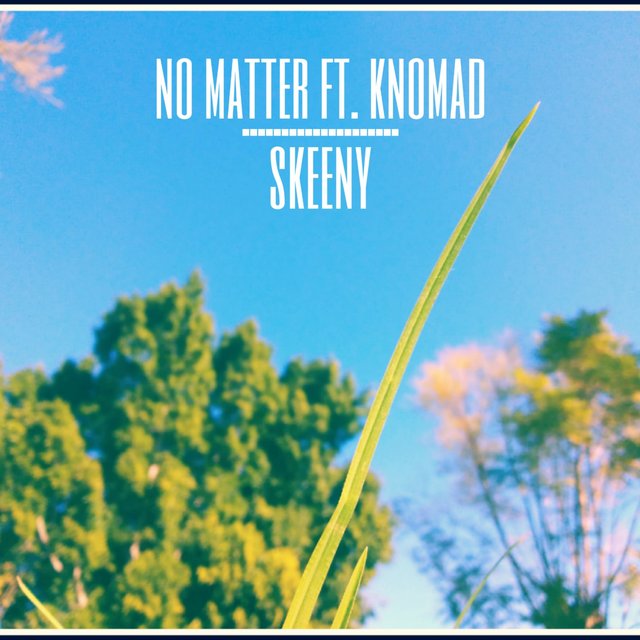 No Matter (feat. Knomad)