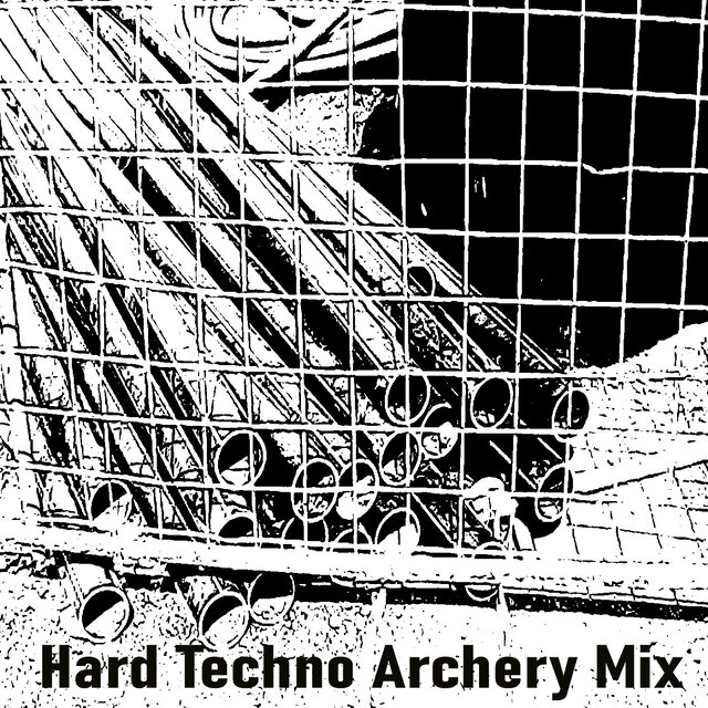Hard Techno Archery Mix