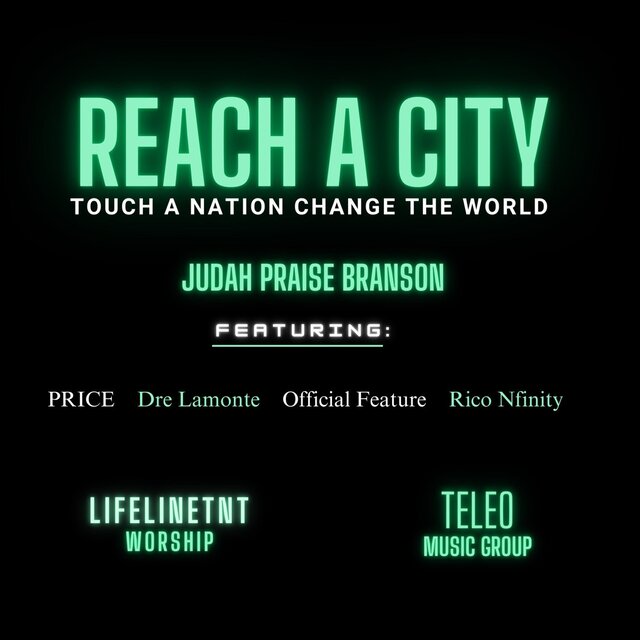 Reach A City (feat. Judah Praise Branson, PRICE, Dre Lamonte, Official Feature & Rico Nfinity)