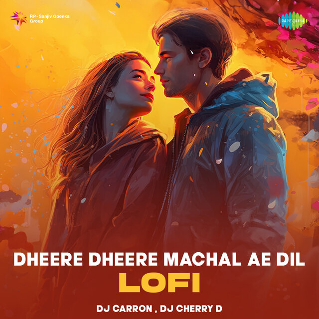 Dheere Dheere Machal Ae Dil (Lofi)