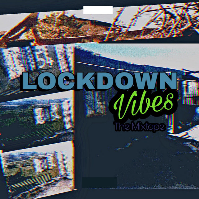Lockdown Vibes: The Mixtape