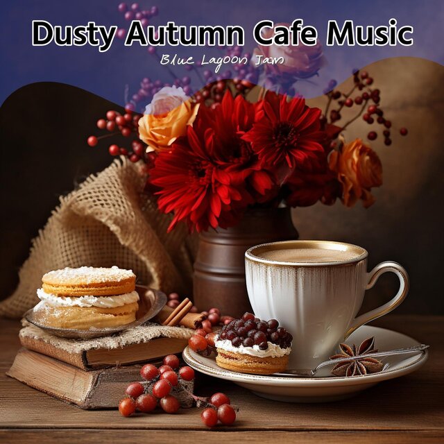 Dusty Autumn Cafe Music