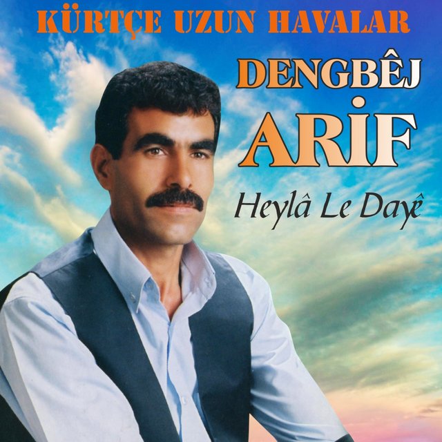 Kürtçe Uzun Havalar (Heylâ Le Dayê)