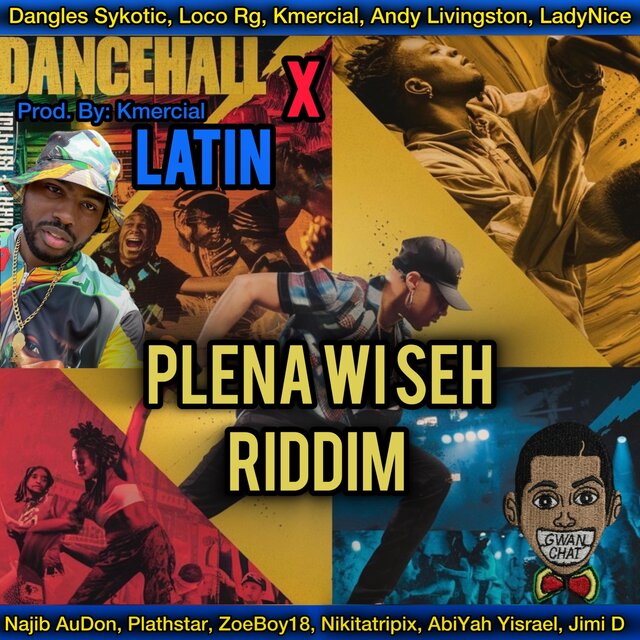 Plena Wi Seh Riddim (Latin Dancehall)