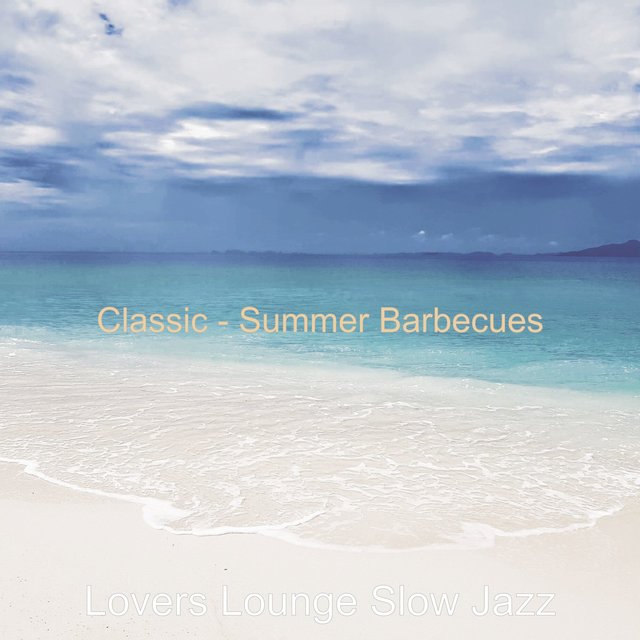 Classic - Summer Barbecues