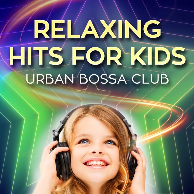 Relaxing Hits for Kids