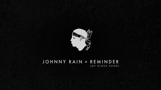 Reminder (My Nigga Song)
