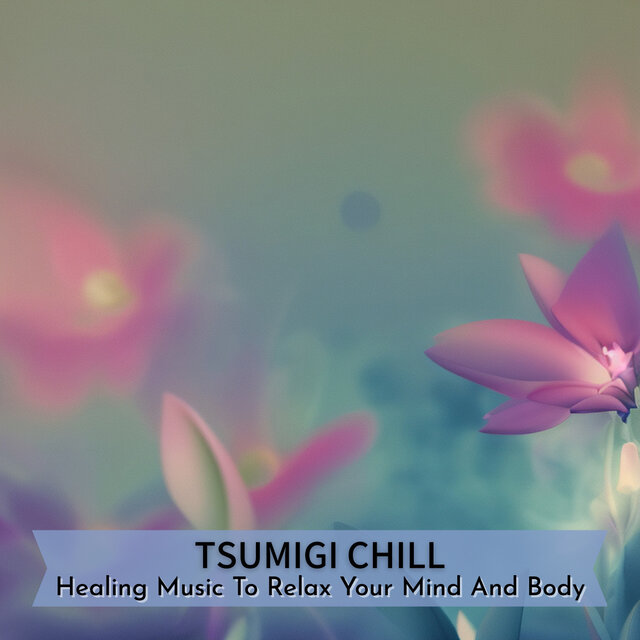 Healing Music To Relax Your Mind And Body