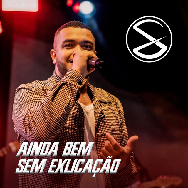 Ainda Bem / Sem Explicação