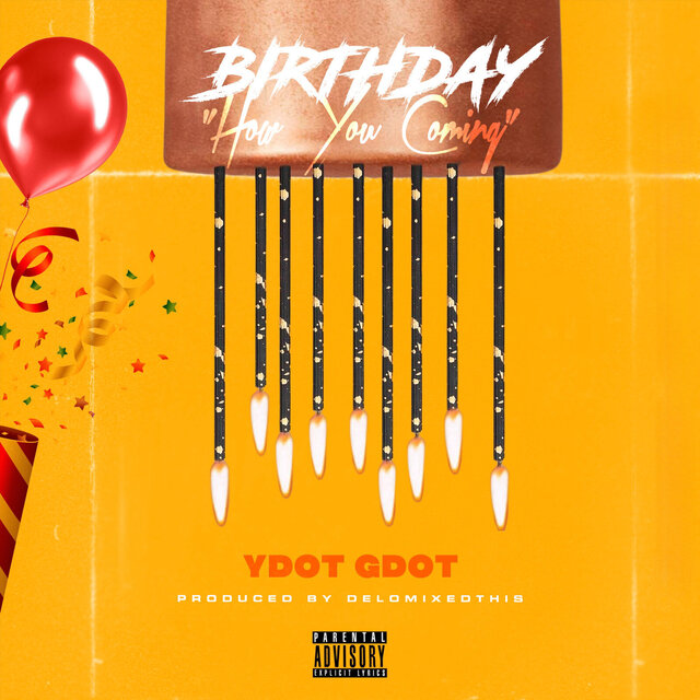 Birthday (How You Coming)
