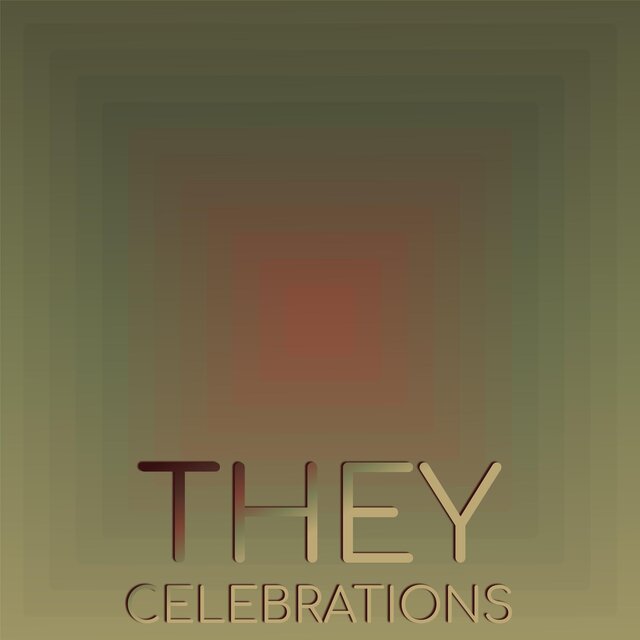 They Celebrations