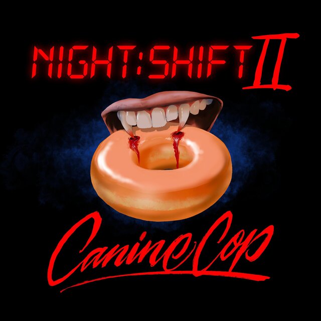NIGHT:SHIFT II: Canine Cop