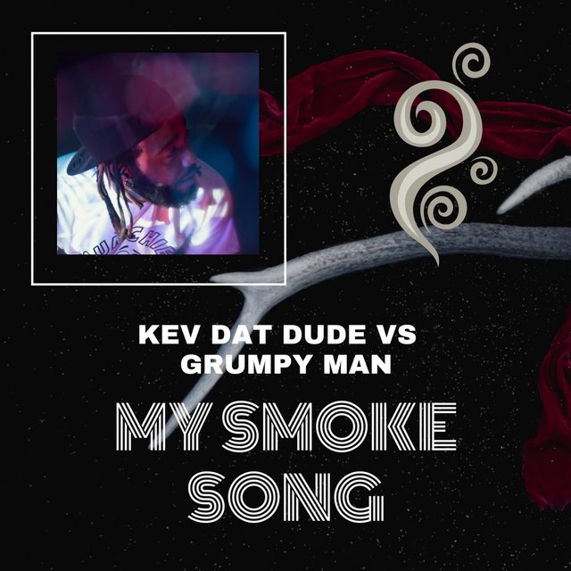 My Smoke Song (Grumpy Man Remix)
