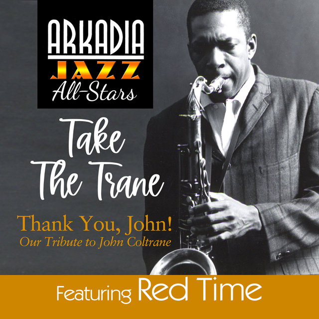Take the Trane (feat. Red Time) (from Arkadia Jazz All-Stars 