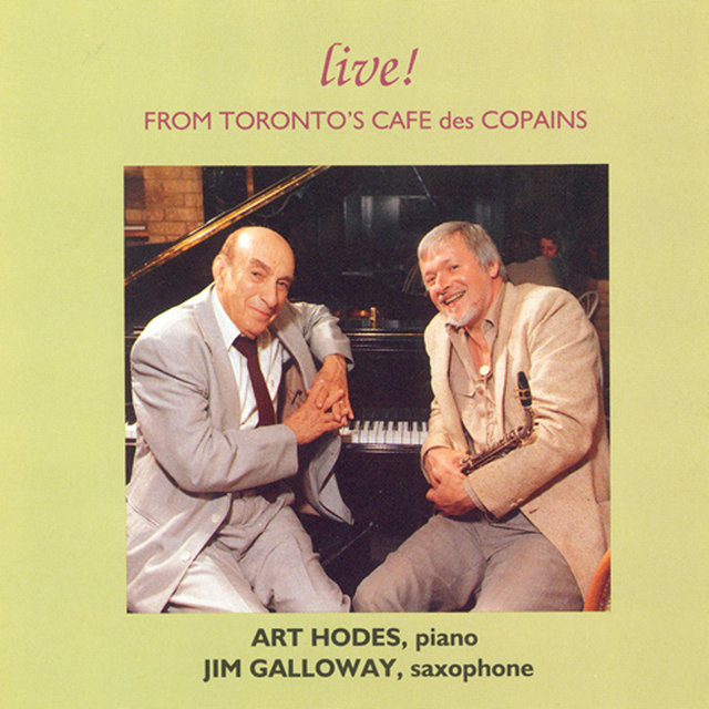 Galloway, Jim / Hodes, Art: Live! From Toronto's Cafe Des Copains