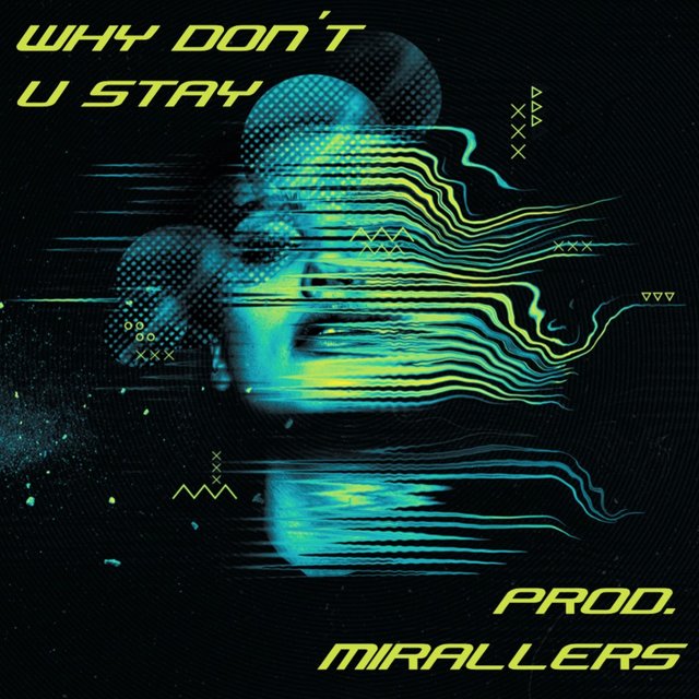 WHY DON'T U STAY