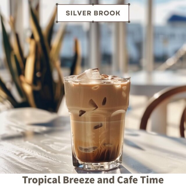Tropical Breeze and Cafe Time