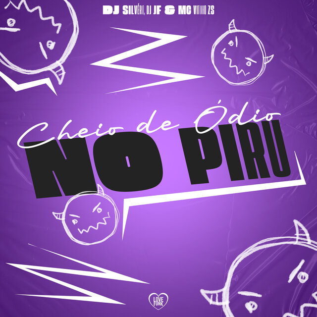 Cheio de Ódio no Piru