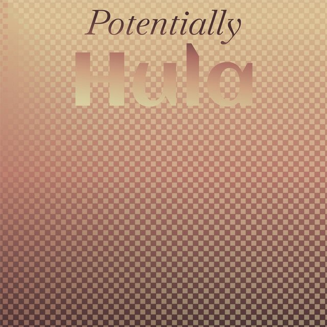 Potentially Hula