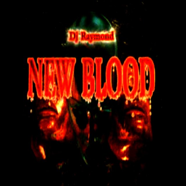Dj Raymond Presenta New Blood