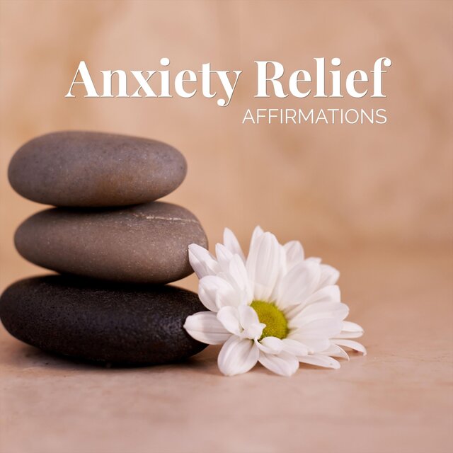 Anxiety Relief Affirmations