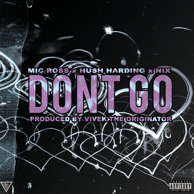 Don't Go (feat. Hush Harding & Nix)