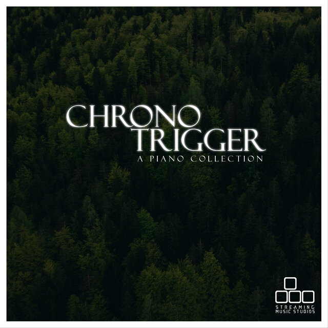 Chrono Trigger - A Piano Collection
