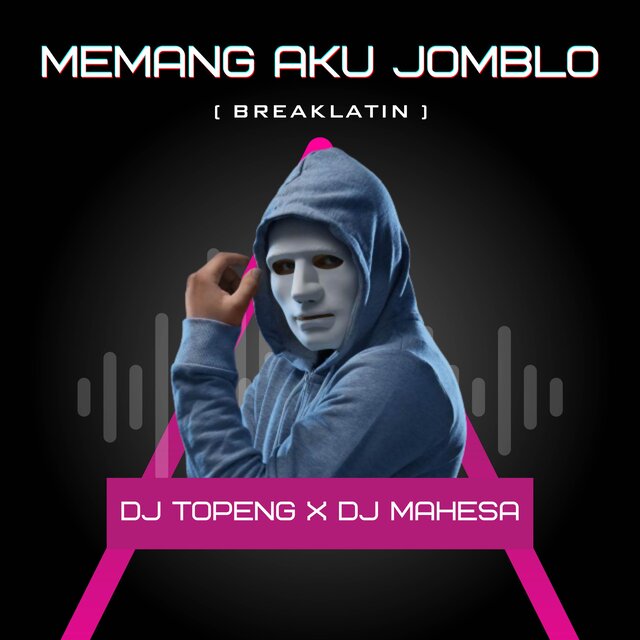 Memang Aku Jomblo (Breaklatin)