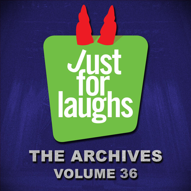 Just for Laughs - The Archives, Vol. 36