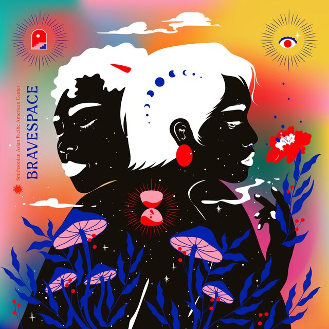 Bravespace (Presented by the Smithsonian Asian Pacific American Center)
