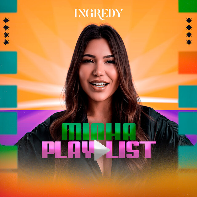 Ingredy Minha PlayList
