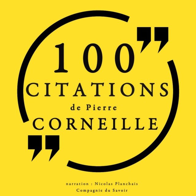 100 citations de Pierre Corneille (Collection 100 citations)